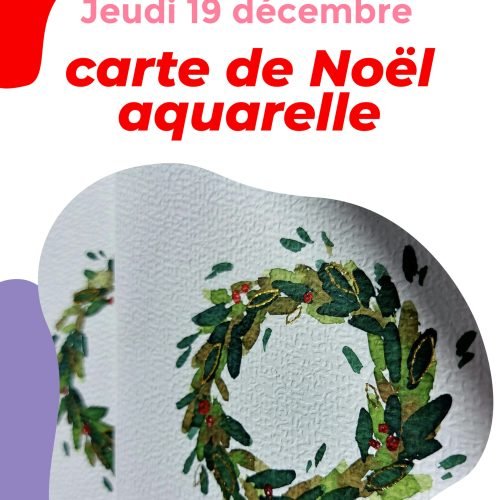 Atelier Noël Tours Activités manuelles Noël DIY Noël Tours Atelier déco de Noël Sorties créatives à Tours Idées cadeaux faits main Sorties en groupe Tours Atelier DIY entre amis Atelier créatif pour adultes Tours Loisirs créatifs Noël carte aquarelle fait main